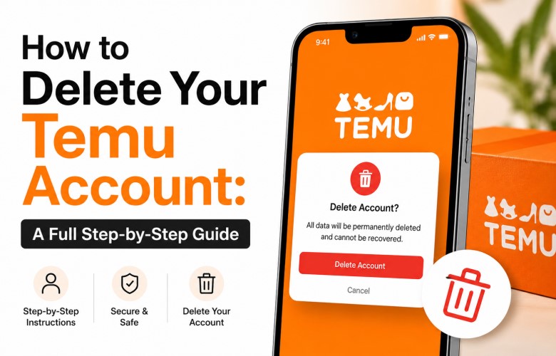 How to Delete Your Temu Account (2026 Guide) How to Delete Your Temu Account (2026 Guide)